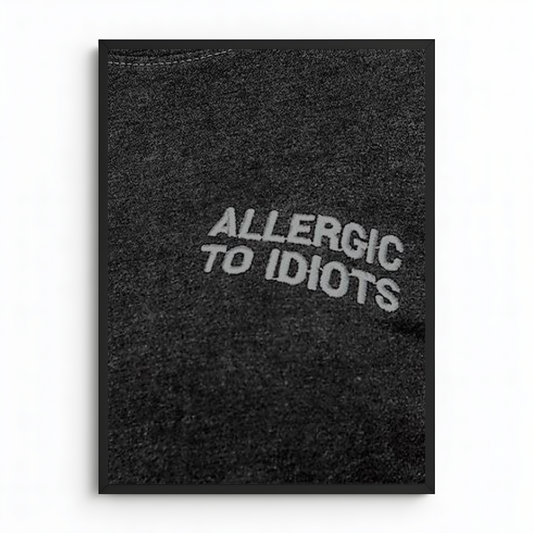 Allergisch gegen Idioten