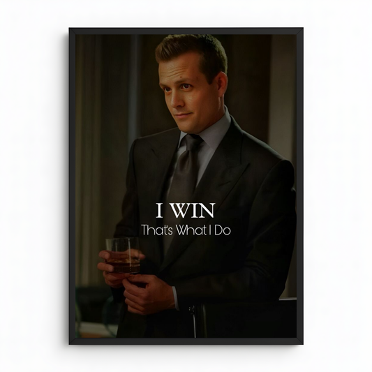 I win, that's what I do!