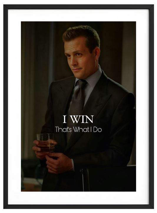 I win, that's what I do!